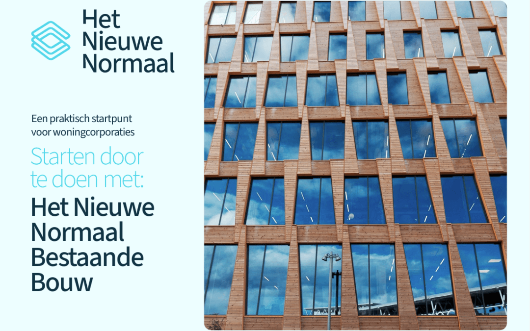 Hoe maak je van Het Nieuwe Normaal ook écht het nieuwe normaal in jouw renovatieprojecten?